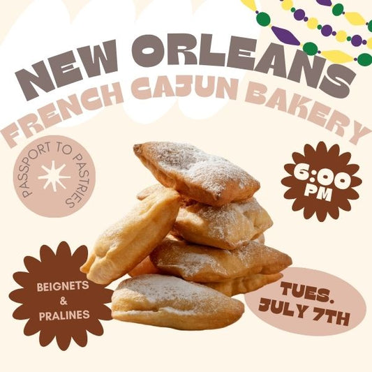 New Orleans: French Cajun Bakery — Tuesday, July 7 • 6:00pm