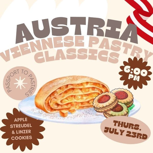 Austria: Viennese Pastry Classics — Thursday, July 23rd • 6:00pm