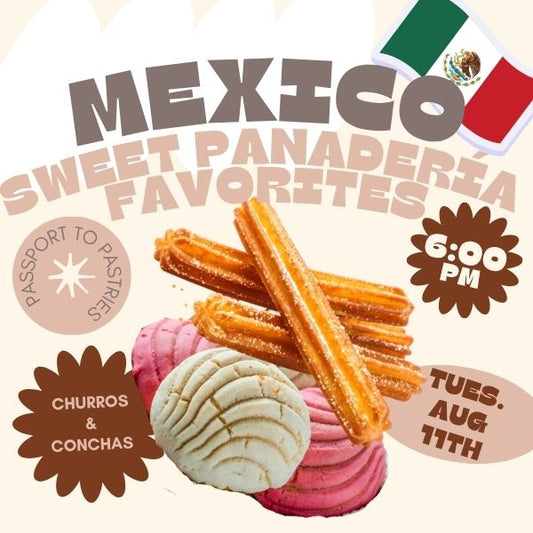 Mexico: Sweet Panadería Favorites — Tuesday, August 11 • 6:00pm